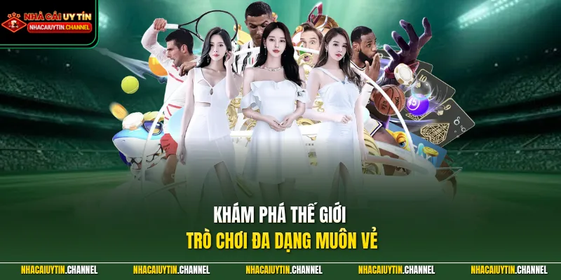 Khám phá thế giới trò chơi đa dạng muôn vẻ